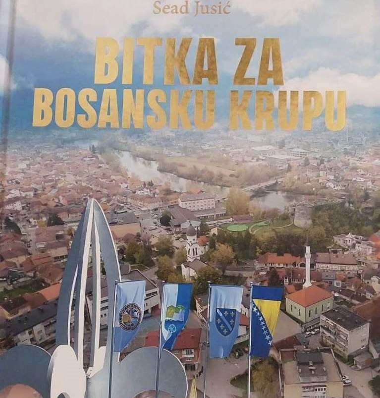 Bitka za Bosansku krupu.jpg - Naredne sedmice u Sarajevu promocija knjige 